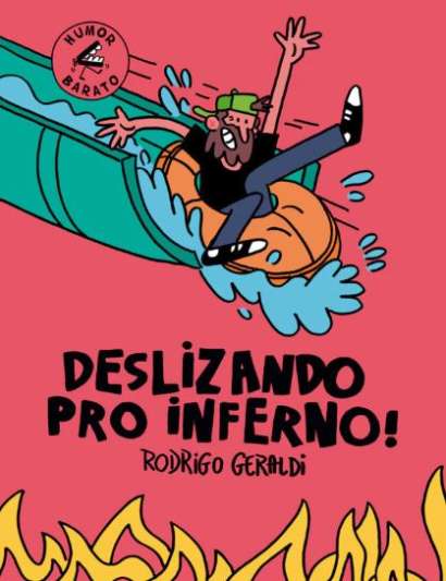 DESLIZANDO PRO INFERNO!