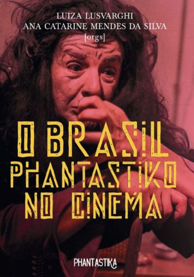 O BRASIL PHANTASTIKO NO CINEMA