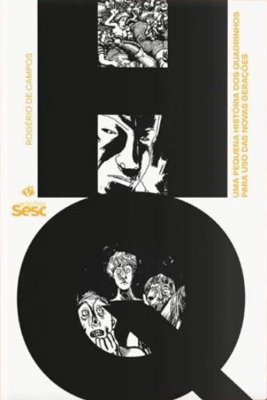 HQ: UMA PEQUENA HISTÓRIA DOS QUADRINHOS PARA USO DAS NOVAS GERAÇÕES