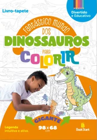 LIVRO-TAPETE: FANTÁSTICO MUNDO DOS DINOSSAUROS PARA COLORIR