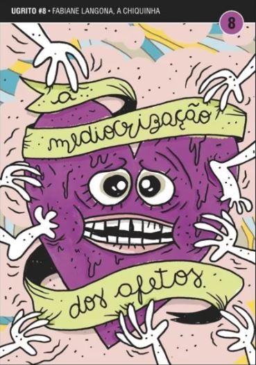 UGRITO #08: A MEDIOCRIZAÇÃO DOS AFETOS