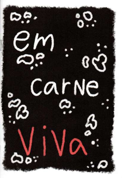 EM CARNE VIVA