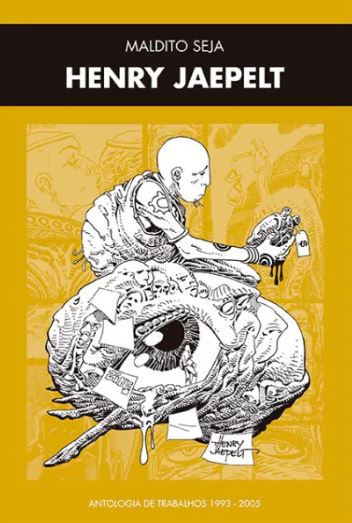 MALDITO SEJA, HENRY JAEPELT