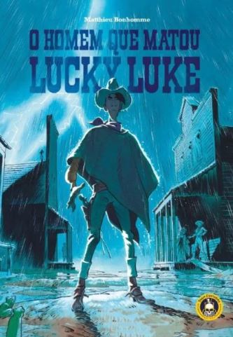 O HOMEM QUE MATOU LUCKY LUKE