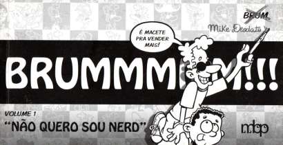 BRUMMMMM!!! - "NÃO QUERO SOU NERD" VOL. 01