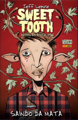 SWEET TOOTH - DEPOIS DO APOCALIPSE - VOLUME 1 - SAINDO DA MATA
