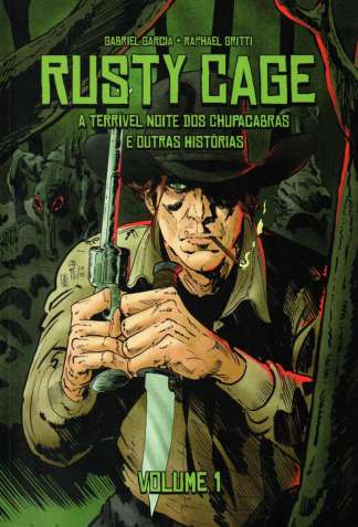 RUSTY CAGE - A TERRÍVEL NOITE DOS CHUPACABRAS E OUTRAS HISTÓRIAS