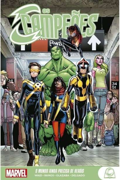 MARVEL TEENS: OS CAMPEÕES: O MUNDO AINDA PRECISA DE HERÓIS