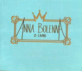 ANNA BOLENA - O LIVRO