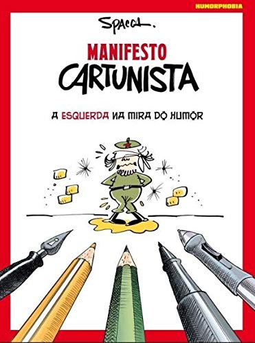 MANIFESTO CARTUNISTA: A ESQUERDA NA MIRA DO HUMOR