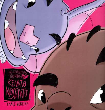 AS CURIOSAS TIRINHAS DE RENATO NOSFERATO