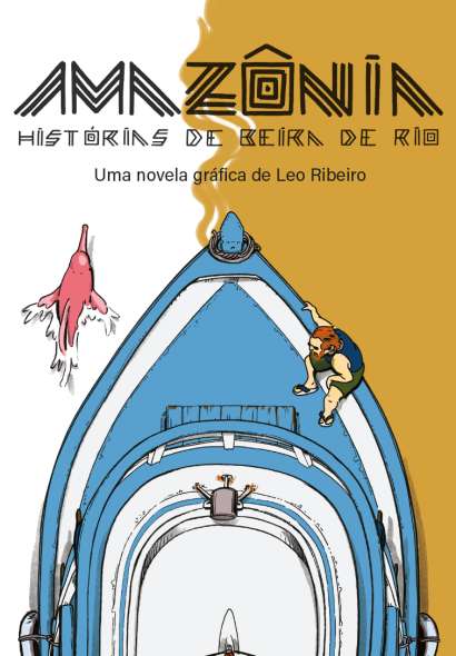 AMAZÔNIA - HISTÓRIAS DE BEIRA DE RIO
