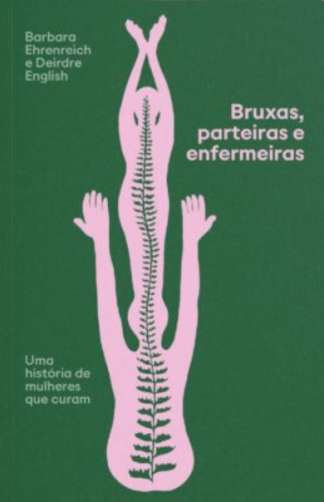 BRUXAS, PARTEIRAS E ENFERMEIRAS