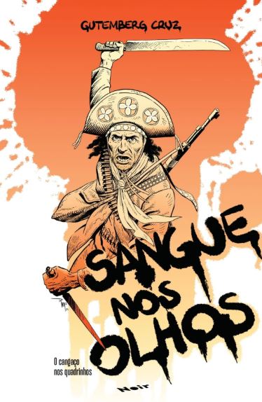 SANGUE NOS OLHOS - CANGAÇO NOS QUADRINHOS