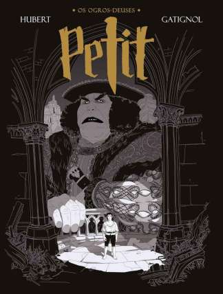 OS OGROS-DEUSES: PETIT