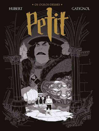 OS OGROS-DEUSES: PETIT