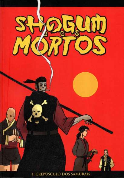 SHOGUM E OS MORTOS: CREPÚSCULO DOS SAMURAIS