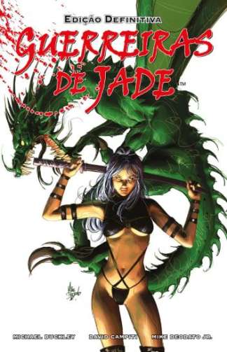GUERREIRAS DE JADE - EDIÇÃO DEFINITIVA