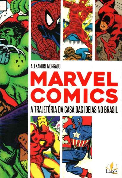MARVEL COMICS: A TRAJETÓRIA DA CASA DAS IDEIAS NO BRASIL