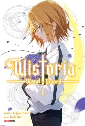WISTORIA: WAND & SWORD VOL. 06