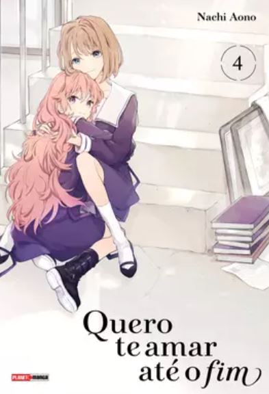 QUERO TE AMAR ATÉ O FIM VOL. 04