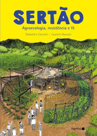 SERTÃO: AGROECOLOGIA, RESISTÊNCIA E FÉ