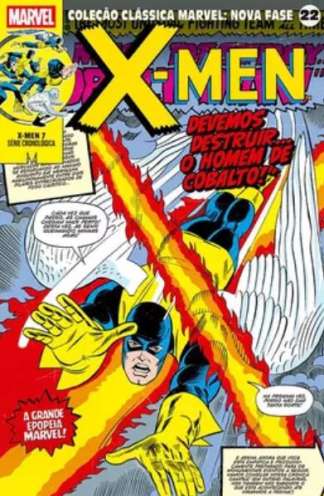 COLEÇÃO CLÁSSICA MARVEL: NOVA FASE VOL. 22 - X-MEN 7 - O HOMEM DE COBALTO!