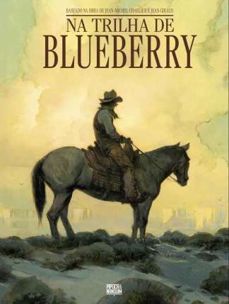 NA TRILHA DE BLUEBERRY (EDIÇÃO ESPECIAL - VOLUME ÚNICO)