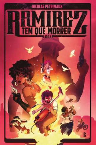 RAMIREZ TEM QUE MORRER - ATO 2