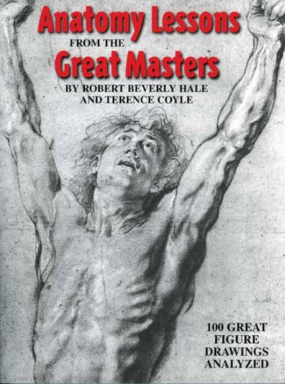 ANATOMY LESSONS FROM THE GREAT MASTERS: 100 GREAT FIGURE DRAWINGS ANALYZED