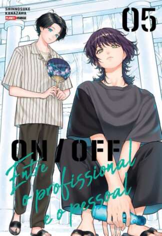 ENTRE O PROFISSIONAL E O PESSOAL - ON/OFF 05